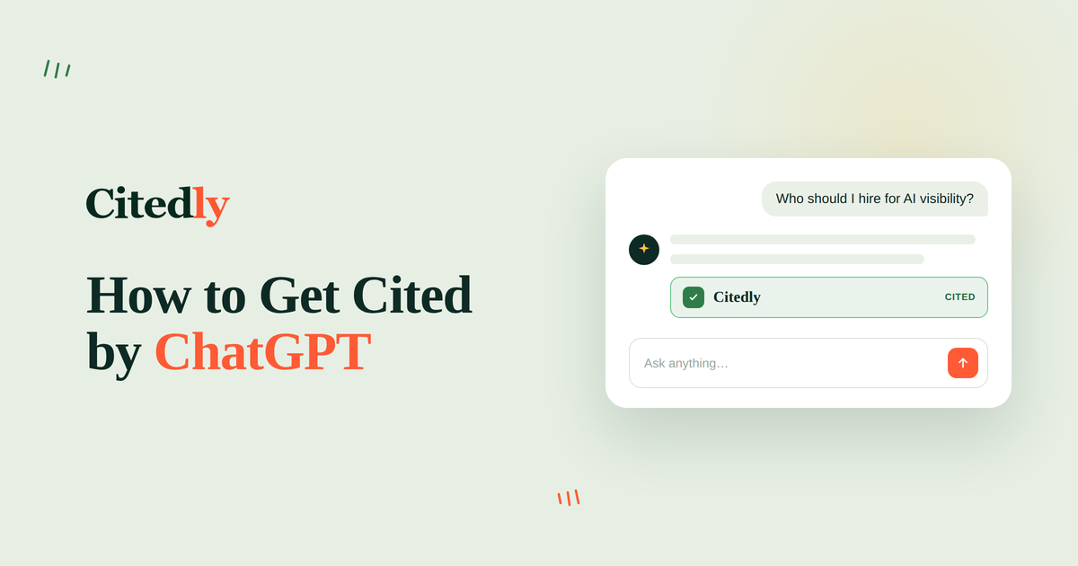 How to get cited by ChatGPT — a 2026 guide Citedly graphic titled How to Get Cited by ChatGPT showing a ChatGPT answer citing Citedly as a source