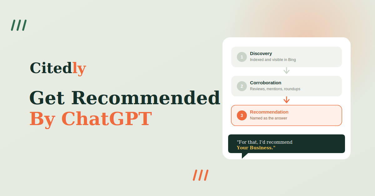 Get Recommended by ChatGPT — Citedly How to get recommended by ChatGPT — the 3-stage filter of discovery, corroboration, and recommendation